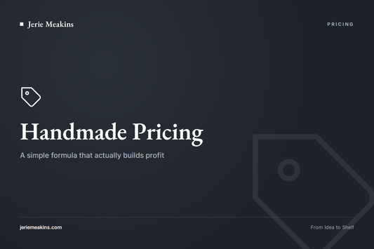 Handmade Product Pricing: A Formula That Actually Works