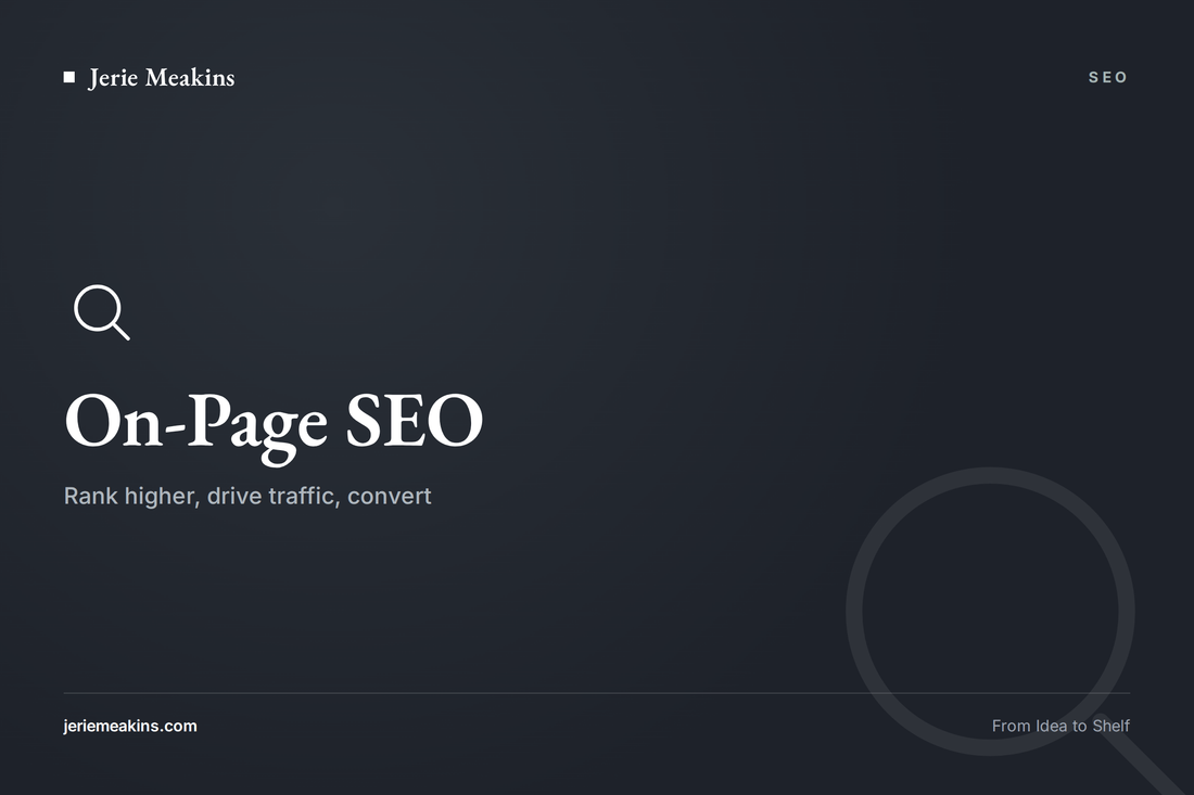 On-Page SEO Best Practices: Improve Rankings, Traffic & User Experience